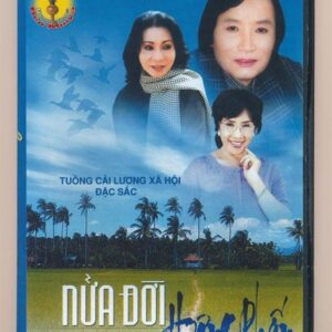 DVD Cải Lương – Nửa Đời Hương Phấn (Bạch Tuyết – Minh Vương – Lệ Thủy—)