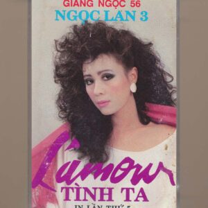 Giáng Ngọc Tape 56 – L’Amour – Tình Ta – Ngọc Lan 3 (Băng Trong) KGTUS