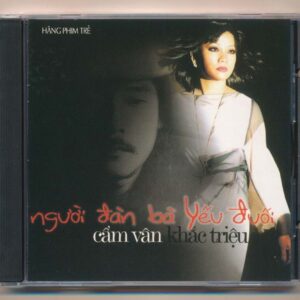 TTBNT CD - Người Đàn Bà Yếu Đuối - Cẩm Vân - Khắc Triệu (Fake USA) KGTH9 - cái