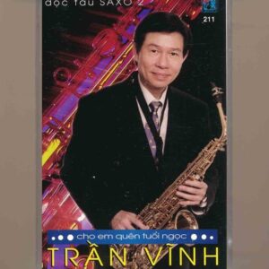Giáng Ngọc Tape 211 – Độc Tấu Saxo 2 – Cho Em Quên Tuổi Ngọc – Trần Vĩnh (KGTUS)