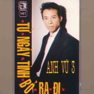 Giáng Ngọc Tape 141 – Từ Ngày Tình Bỏ Ra Đi – Anh Vũ 3 (KGTUS)