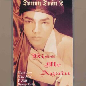 Giáng Ngọc Tape 157 - Kiss Me Again - Danny Tuấn 2 (KGTC)