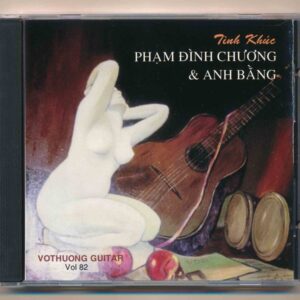 Vô Thường CD82 – Tình Khúc Phạm Đình Chương & Anh Bằng (CDV) KGTUS