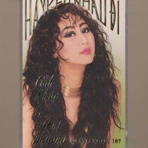 Giáng Ngọc Tape 107 - Hãy Yêu Nhau Đi - Tình Khúc Lê Uyên Phương (KGTUS)