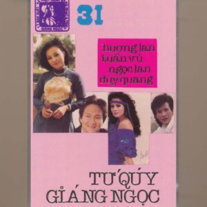 Giáng Ngọc Tape 31 – Tứ Quý Giáng Ngọc – Hương Lan – Duy Quang – Ngọc Lan – Tuấn Vũ (Băng Đen) KGTUS