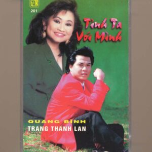 Giáng Ngọc Tape 201 – Tình Ta Với Mình – Quang Bình – Trang Thanh Lan (KGTUS)