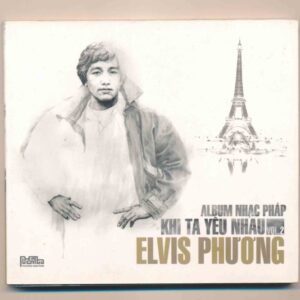 PNP CD - Khi Ta Yêu Nhau Vol 2 - Elvis Phương Và Những Tình Khúc Nhạc Pháp (KGTH9)